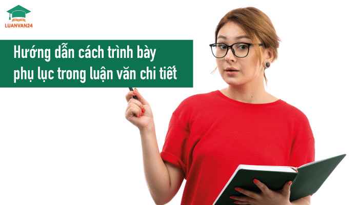 Cách trình bày phụ lục trong luận văn