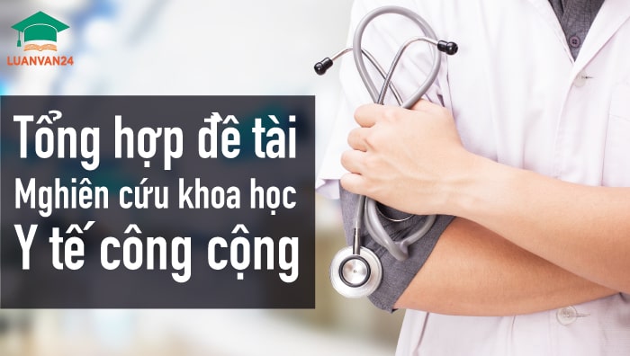 Hình ảnh đề tài nghiên cứu khoa học y tế công cộng 1