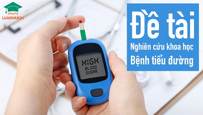 Hình ảnh đề tài nghiên cứu khoa học bệnh tiểu đường 1