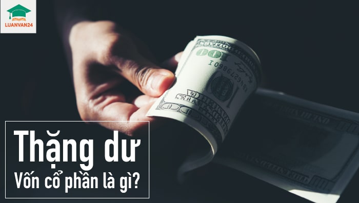 Hình ảnh thặng dư vốn cổ phần là gì 1