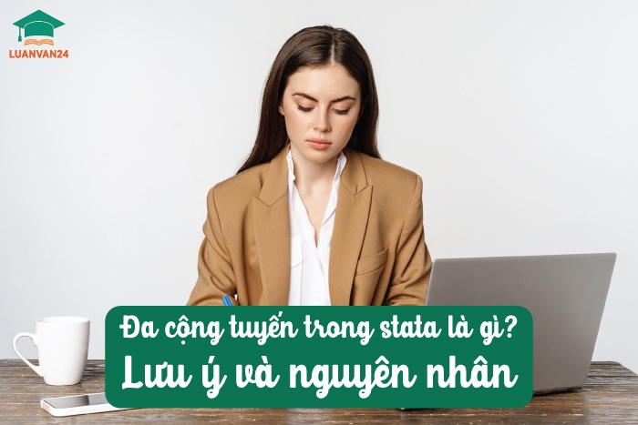 Đa cộng tuyến trong stata là gì Lưu ý và nguyên nhân